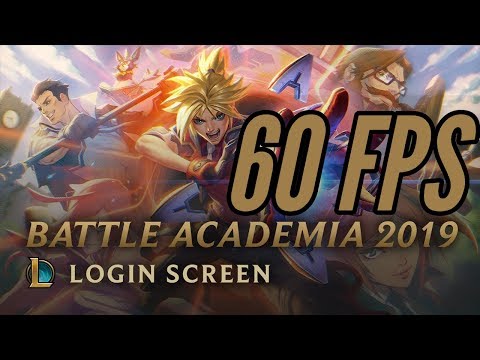 [60 FPS] Battle Academia 2019 - League of Legends Login Screen