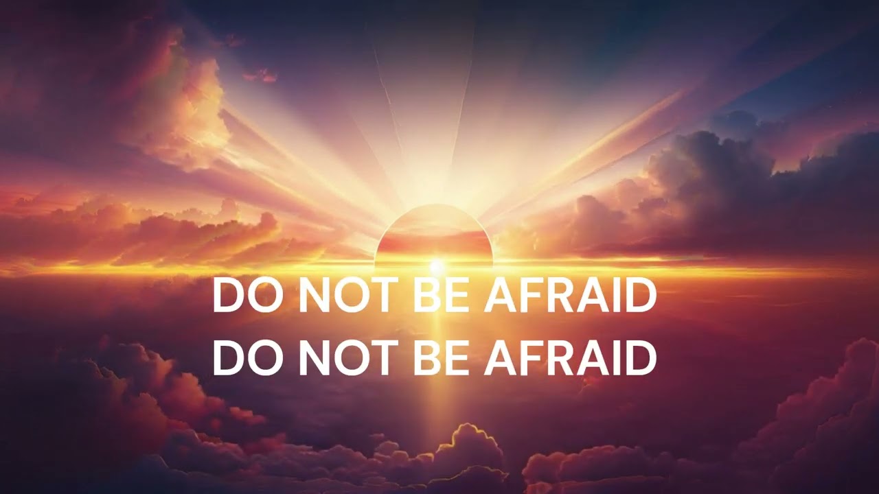 FEAR NOT  (BIBLE TEXTS)
