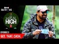 Episode 3  the real high with rannvijay singha  get that cash  arre outdoors