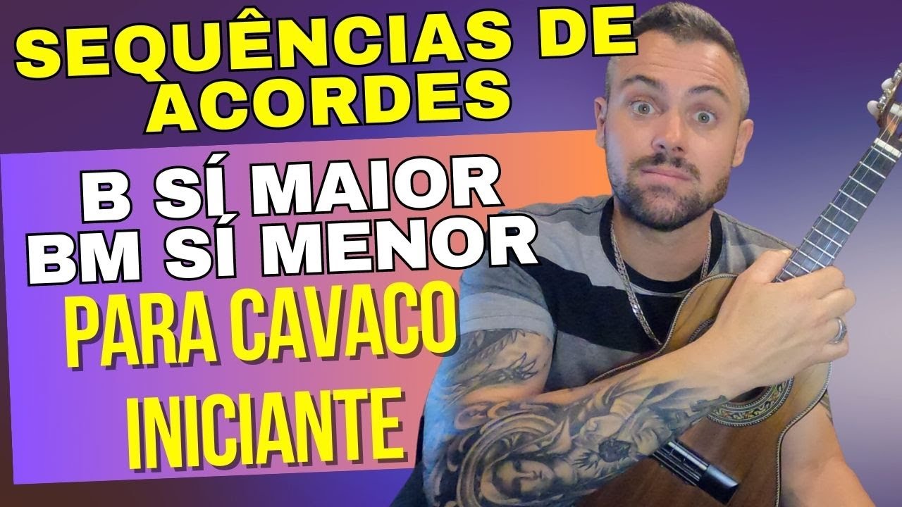 Desvende as Cadências: Si Maior, Si Menor - Cavaquinho Iniciante