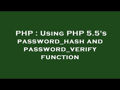 PHP : Using PHP 5.5's password_hash and password_verify function