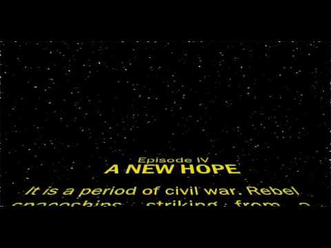 Star Wars Episode IV Opening Crawl