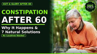 Constipation After 60 — Why It Happens and 7 Natural Solutions That Work