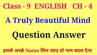 a truly beautiful mind question answer | class 9 english chapter 4 question answer