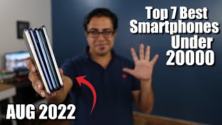 Top 7 Best Phones Under 20000 in August 2022 I New Phones I Best Smartphones Under 20000
