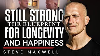 Beyond Pain: Discovering Strength in the Journey to Longevity - Steve Maxwell