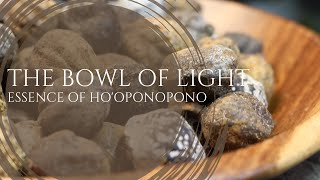 THE BOWL OF LIGHT: ESSENCE OF HO'OPONOPONO screenshot 5