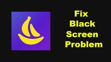 ✅How to Fix Banana Browser App Black Screen Error problem on Android ✅