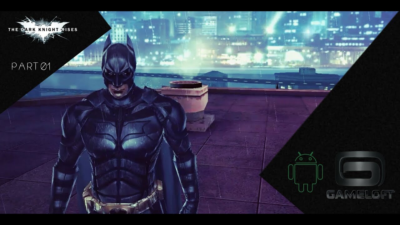 Batman - The Dark Knight Rises By Gameloft :: Android Gameplay PART 01 ...