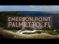 Emerson point in palmetto fl 4k drone footage