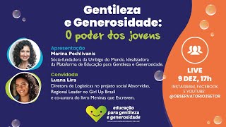 Gentileza e Generosidade: O poder dos jovens - Luana Lira