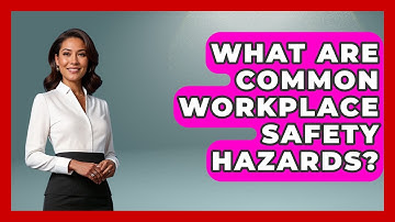 What Are Common Workplace Safety Hazards? - Civil Engineering Explained