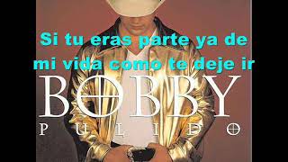 Bobby Pulido - Nunca te olvidaré (Pistas Martín) KARAOKE