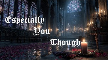 Especially You Though | Gothic Symphonic Metal Ballad (Official Lyric Video) | Sass Masters Original