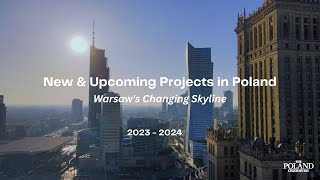 The Future of Poland - new & upcoming projects: Warsaw's changing skyline 2023/2024