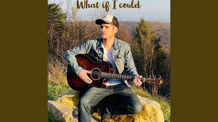 What If I Could