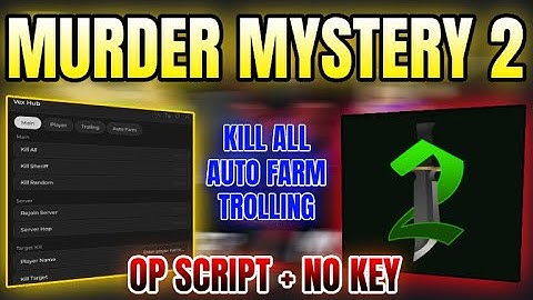 *NEW WORKING* Murder Mystery 2 Script (AUTO FARM, KILL ALL, TELEPORT & MORE) 2025