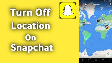 How To Turn Off Location on Snapchat