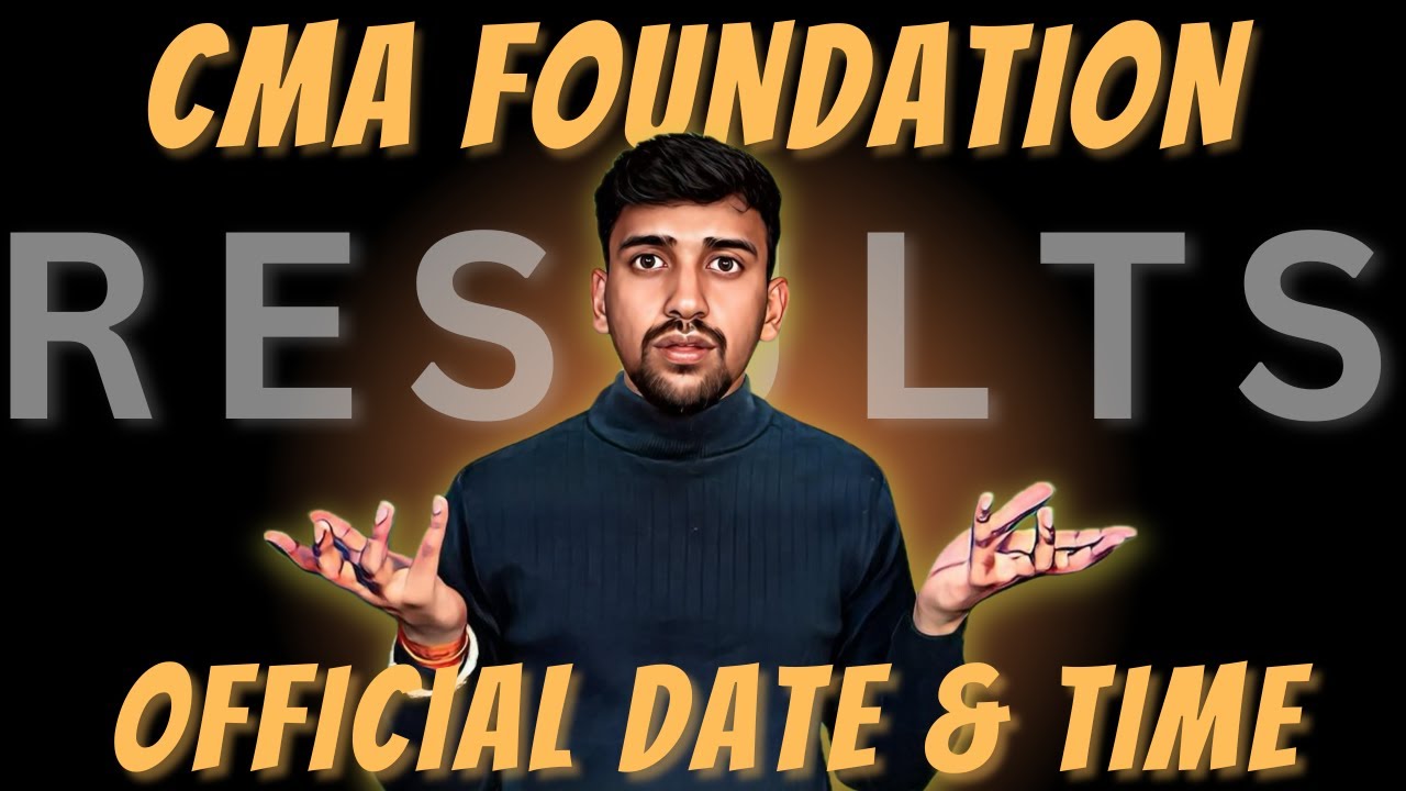 CMA Foundation Results Time & Date Official Announcement
