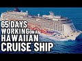 Working on a cruise ship  deck department  sailing the hawaiian islands