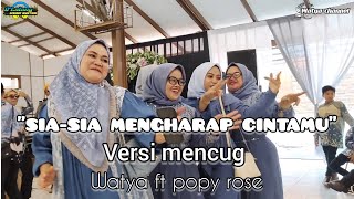 SIA SIA MENGHARAP CINTAMU (GUSTRIAN GENO) - VERSI MENCUG-WATYA ft POPY ROSE