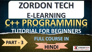 C++ Tutorial For Beginners in Hindi | C++ Programming | Part- 3 | By ZorDon Tech E-Learning
