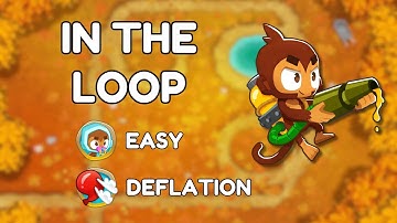 No Commentary Gameplay: Bloons TD6 - In the Loop (DEFLATION Mode)