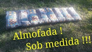 ALMOFADA SOB MEDIDA PARA CLIENTE !!! VIDEO 2