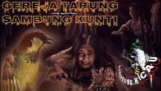 Gereja Sambung Kunti - Nada Mudah Di Tiru #masterancendet #masterankuntilanak #cendet #gerejatarung