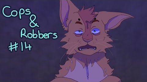 Cops & Robbers ( Map #14) // Warrior Cats
