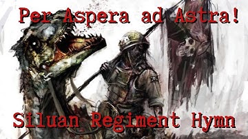 Per Aspera ad Astra! - Siluan Regiment Hymn | Imperial Guard fan made Regiment