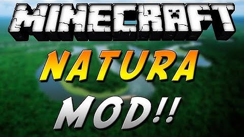 Natura Mod [1.12.2/1.11.2/1.7.10/1.7.2]