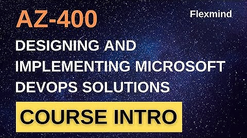 Azure DevOps Certification (AZ-400) Tutorial - [July 2020]