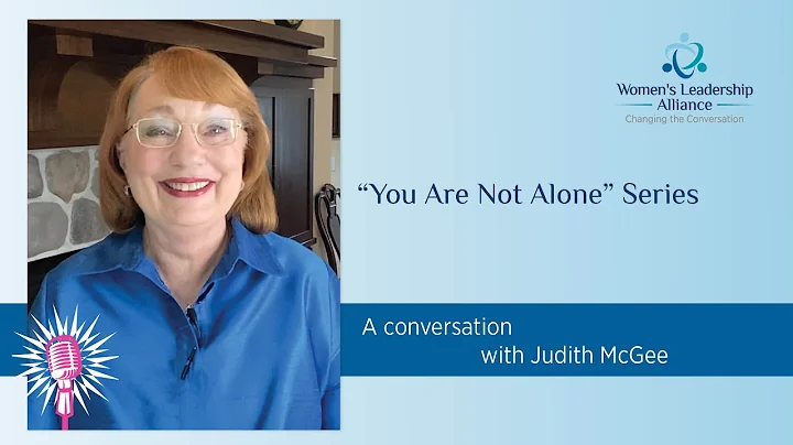 You Are Not Alone Series: A conversation with Judi...