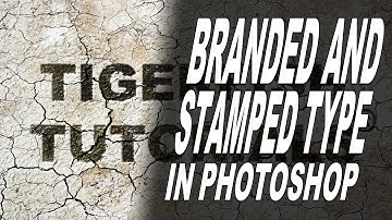 PHOTOSHOP: Branded and Stamped Text (Type) - TIGERFISH TUTORIALS - Cord Elsner