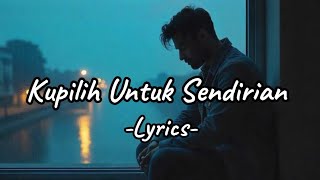 Playlist Lagu Galau Terbaru 2026  Yang Cocok Didengar Saat Kini Kupilih Sendiri Daripada Terluka
