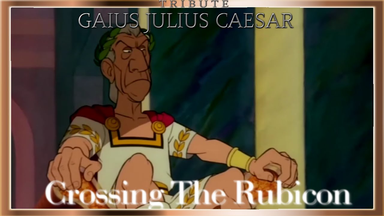 Gaius Julius Caesar Tribute: Crossing The Rubicon