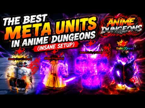 The Best Meta Units In Anime Dungeons (INSANE SETUP)
