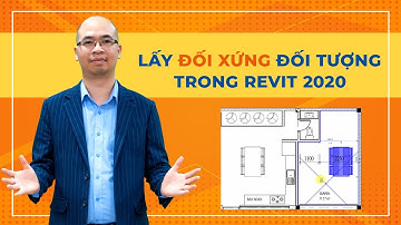 Cách Lấy Đối Xứng Đối Tượng Trong Phần Mềm Revit 2020