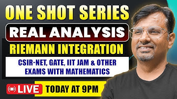Real Analysis - Reimann Integration for CSIR NET, GATE  | One Shot Series By GP Sir
