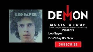 Leo Sayer - Don&#39;t Say It&#39;s Over