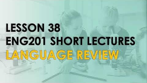 ENG201 lecture 38