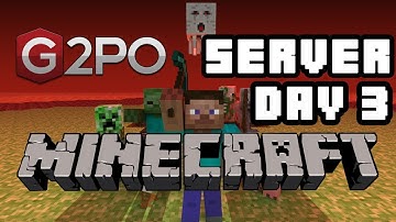 G2PO Minecraft Server - Day Three, Gamr