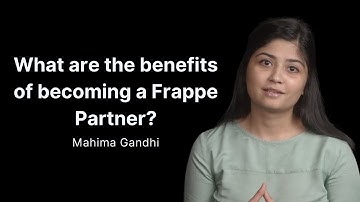 What are the benefits of becoming a Frappe Partner?