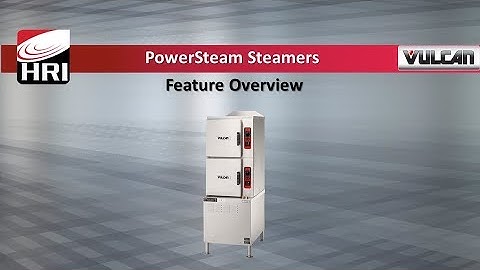 Vulcan PowerSteam Steamers - Feature Overview