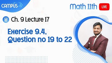11th Math Live Lecture 17, Ch no 9, Exercise 9.4, Question no 19 to 22