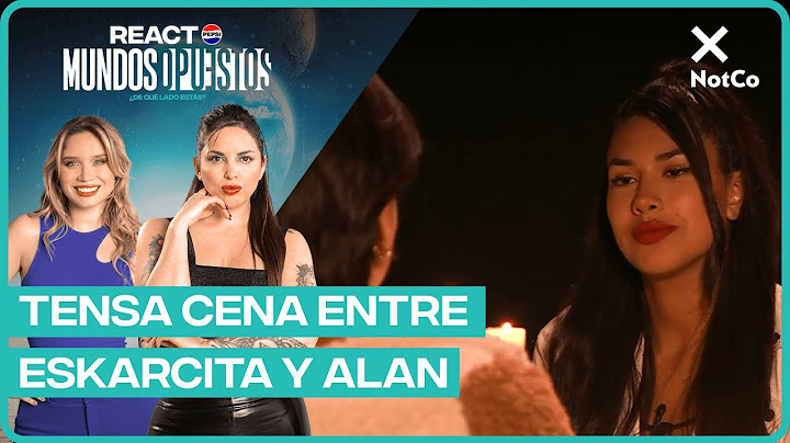 React Pepsi | Mundos Opuestos | Capítulo 29 | Tensa cena entre Eskarcita y Alan