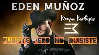 Eden Muñoz - Pudiste Pero No Quisiste (Estreno 2023)