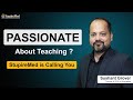 Passionate about teaching  come join hands with stupiremed 