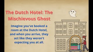 The Dutch Hotel The Mischievous Ghost